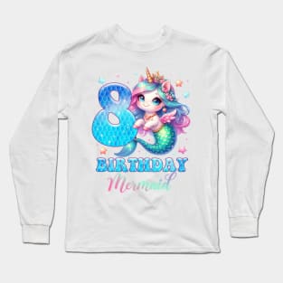 Unicorn Mermaid 8th Birthday 8 Year Old Party Girls B-day Gift For Girls Kids Long Sleeve T-Shirt